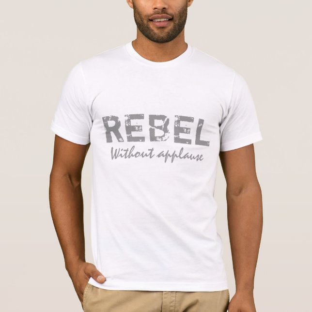 Camiseta Rebel Sem Aplausos (Frente)