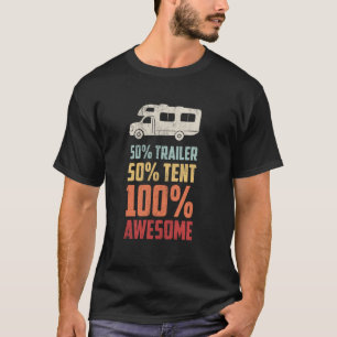Camiseta Reboque de Tenda 50 Por Cento Trailer 100 Por Cent