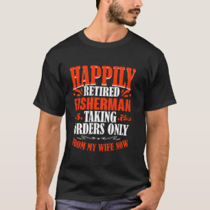Camiseta Recebendo Ordens da Minha Esposa Agora Pescador Ap