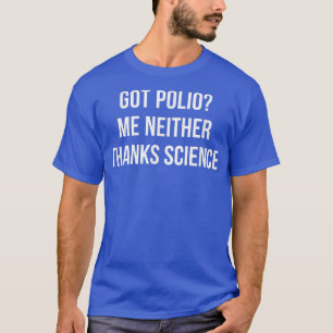 Camiseta Recebi Polio - Eu Nem - Ciência de Obrigados - 897