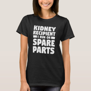 Camiseta Receptor de Rim Eu Funciono Com Peças Sobressalent