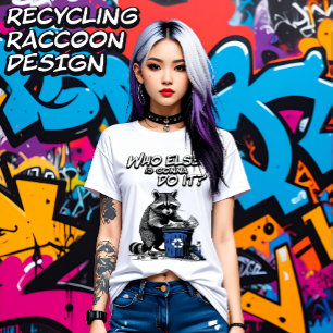 Camiseta Reciclagem Raccoon Quem mais vai fazer isso? Femin