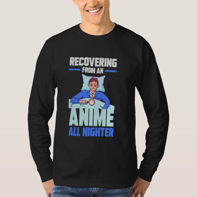 Camiseta Recovering from an Anime all nighter (Frente)
