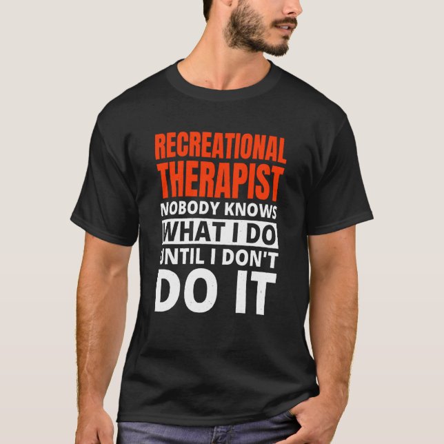 Camiseta Recreational Therapy for Recreational Therapist (Frente)
