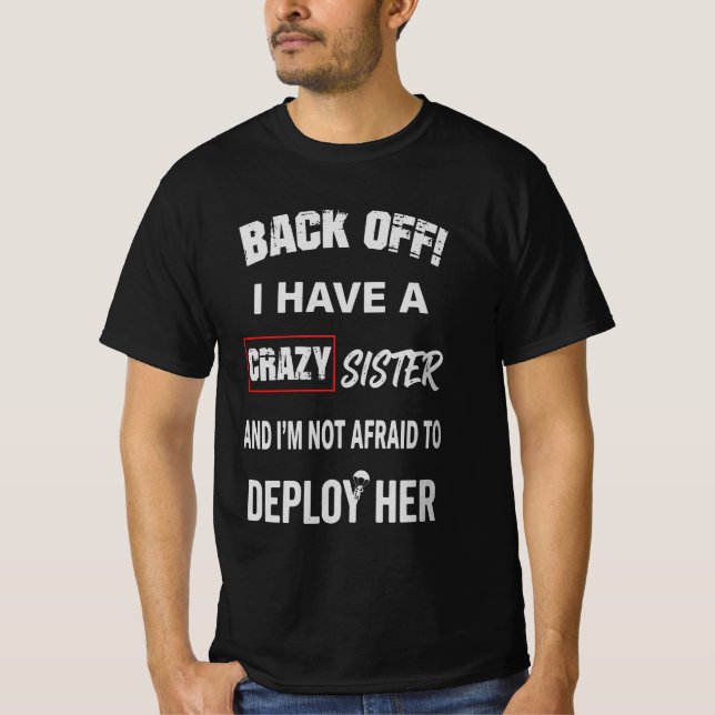 Camiseta Recue-se Tenho Irmã Louca Aviso (Frente)