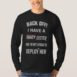 Camiseta Recue-se Tenho Irmã Louca Aviso