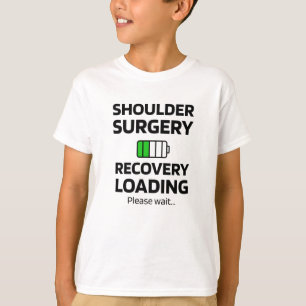 Camiseta Recuperação de Cirurgia de Ombros Substituiçã