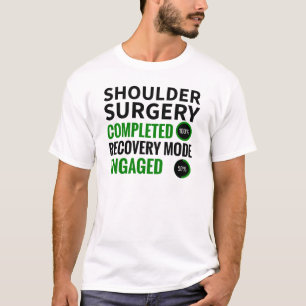 Camiseta Recuperação de Cirurgia de Ombros  Substituiçã