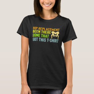 Camiseta Recuperação de Cirurgia de Substituição do Quadril