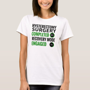 Camiseta Recuperação de histerectomia Cirurgia de remoção