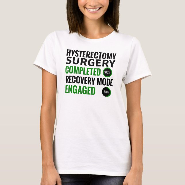 Camiseta Recuperação de histerectomia | Cirurgia de remoção (Frente)