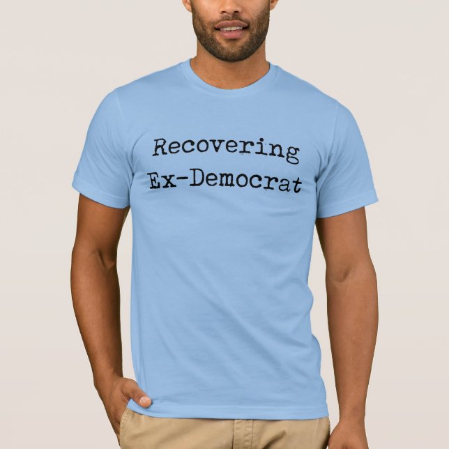 Camiseta Recuperando o Ex-Democrata Engraçado Político (Frente)