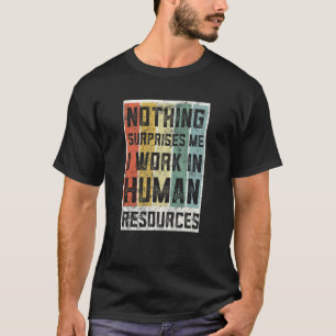 Camiseta Recursos Humanos Retro Engraçado Nada Me Surpreend