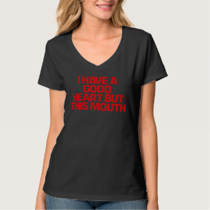 Camiseta Red Dizendo Que Eu Tenho Um Bom Coração Mas Esta B