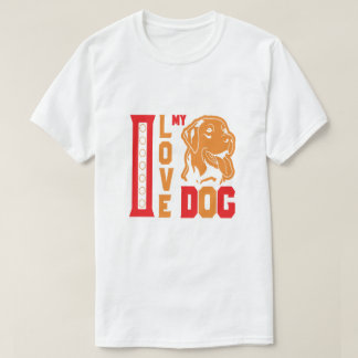 Camiseta Red & Orange I LOVE MY DOG Bold Typography & Dog 