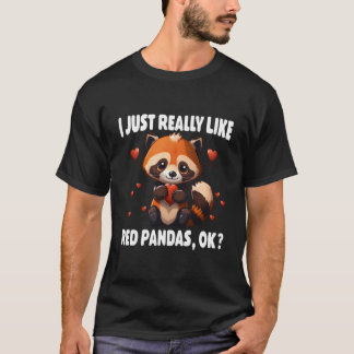 Camiseta Red Panda I Just Really Like Red Pandas Ok