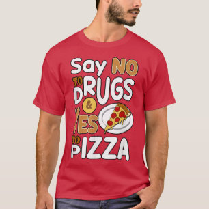 Camiseta Red Ribbon Week Awareness Say No Yes To Pizza For 