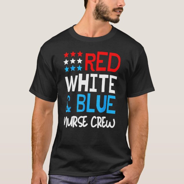 Camiseta Red White And Blue Nurse Crew  4th Of July America (Frente)