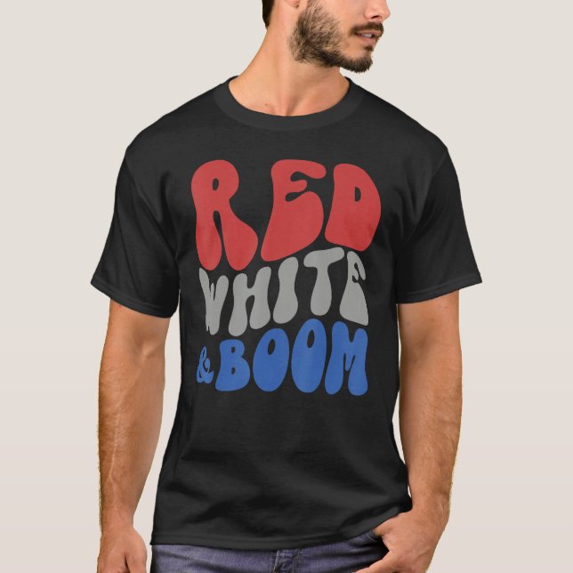 Camiseta Red White And Boom Fourth Of July Celebrate Indepe (Frente)
