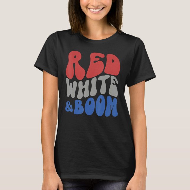 Camiseta Red White And Boom Fourth Of July Celebrate Indepe (Frente)