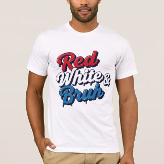 Camiseta Red White & Bruh T-Shirt