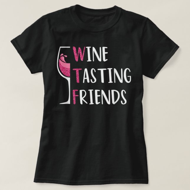 Camiseta Red Wine Friends Drinking Glasses WTF Wine Tasting (Frente do Design)