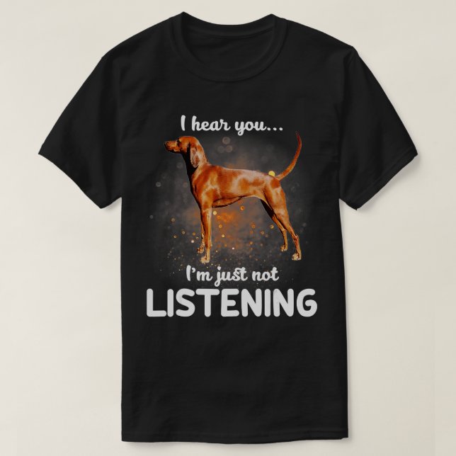 Camiseta Redbone Coonhound Eu ouvi você não escutar (Frente do Design)