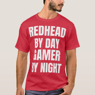 Camiseta Redhead By Day Gamer By Night T-Shirt