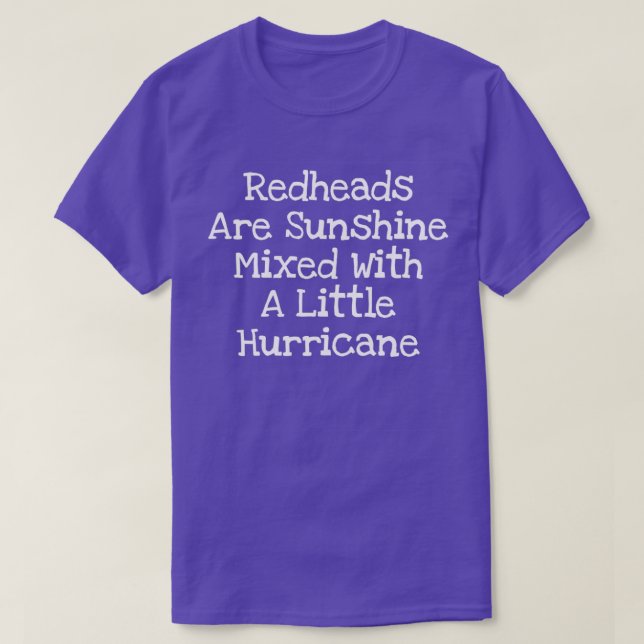 Camiseta Redheads Are Sunshine Mixed With A Little Hurrican (Frente do Design)
