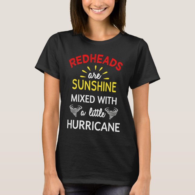 Camiseta Redheads Are Sunshine Mixed With A Little Hurrican (Frente)