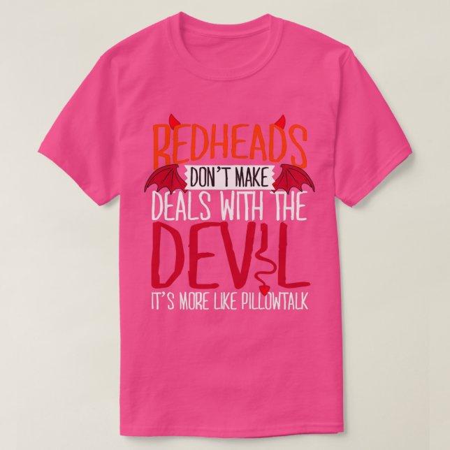 Camiseta Redheads Donx27t Make Deals With The Devil (Frente do Design)