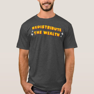 Camiseta Redistribuir A Riqueza Socialista1