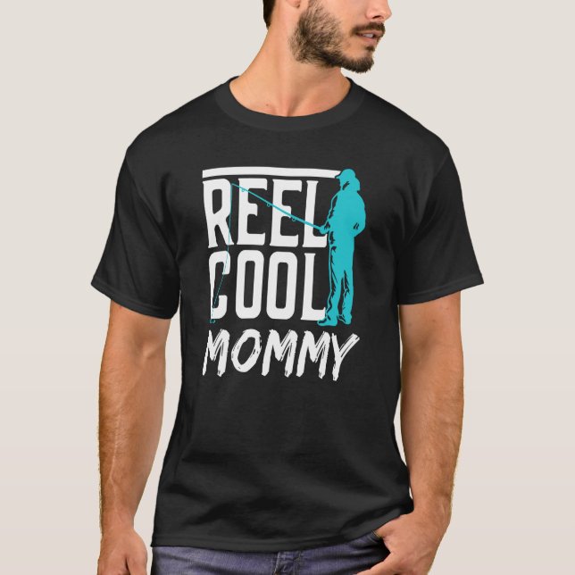 Camiseta Reel Cool Mommy Fisher Hobby Fish Fishing Fisherma (Frente)