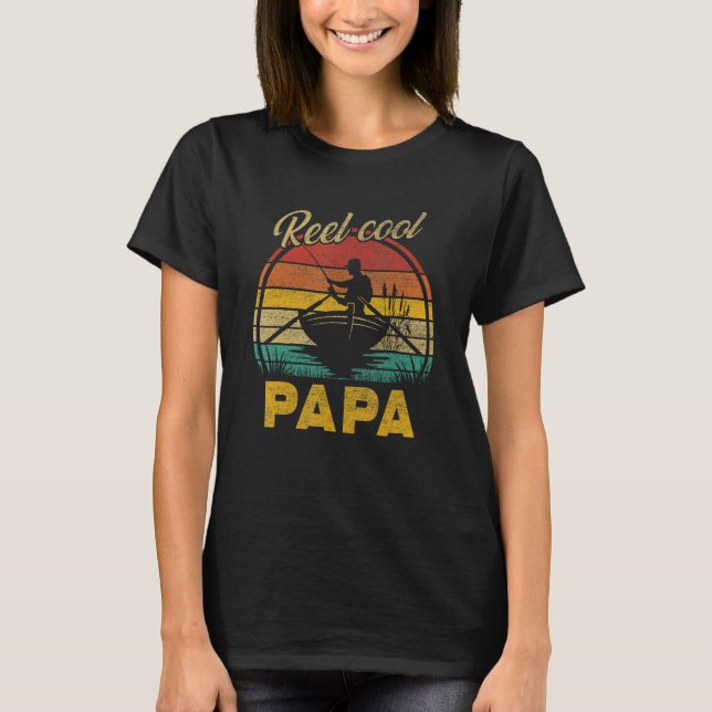 Camiseta Reel Cool Papa Fisherman Daddy Father s Day Fishin (Frente)