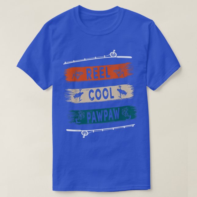 Camiseta Reel Cool Pawpaw Fisherman Funny Fishing Tee  (Frente do Design)