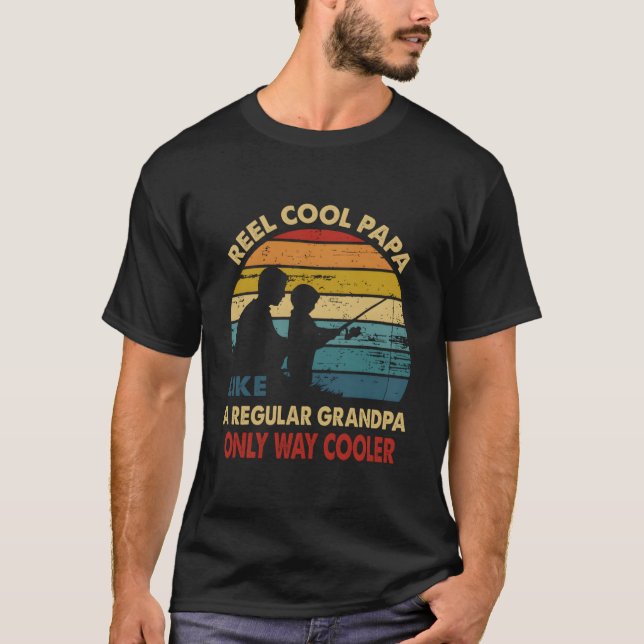 Camiseta Reel Papa Like Regular Grandpa Only Way Er (Frente)