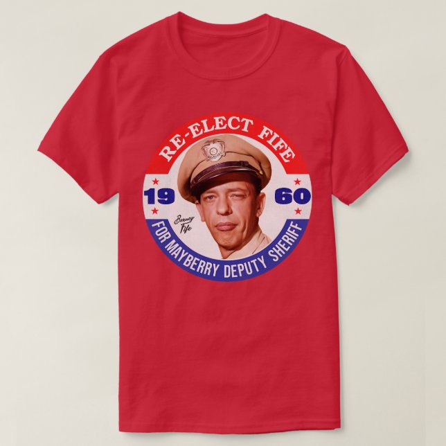 Camiseta Reeleger Xerife Adjunto do Fife Mayberry (Frente do Design)