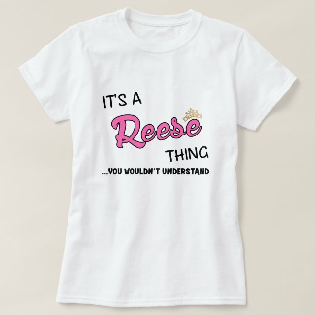 Camiseta Reese que você não entenderia T-Shirt (Frente do Design)