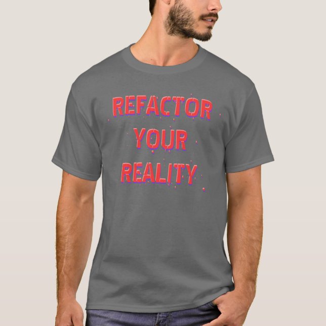 Camiseta Refactor sua realidade (Frente)