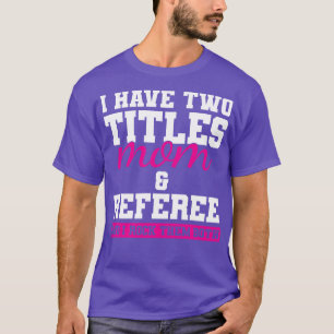 Camiseta Referee Mãe