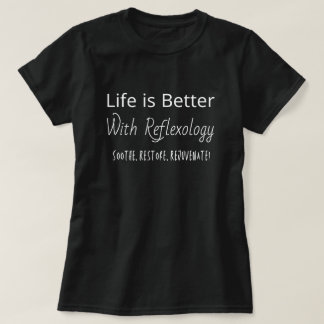 Camiseta Reflexologista, A Vida É Melhor Com A Reflexologia