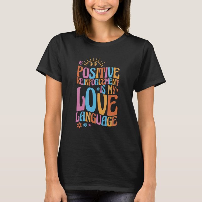 Camiseta Reforço Positivo É Meu Comportamento Linguístico D (Frente)