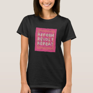 Camiseta Reforma Revolta Repetir Marcha pelos Direitos Huma