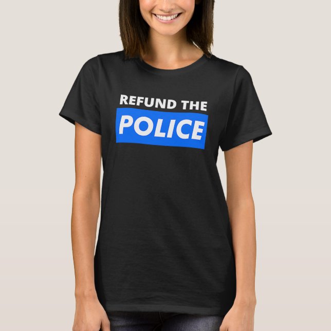 Camiseta Refund The Police Anti Defund The Police Support T (Frente)