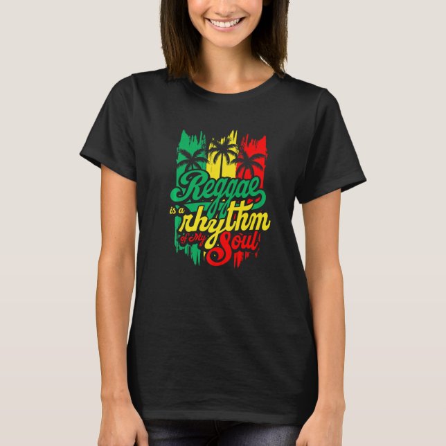 Camiseta Reggae É Um Ritmo Da Minha Bandeira De Alma Rastaf (Frente)