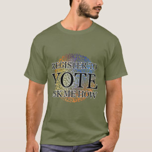 CAMISETA REGISTRAR PARA VOTAR PERGUNTE-ME COMO