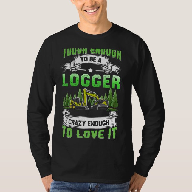 Camiseta Registro Difícil Para Ser Um Logger Skidder Driver (Frente)