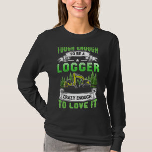 Camiseta Registro Difícil Para Ser Um Logger Skidder Driver