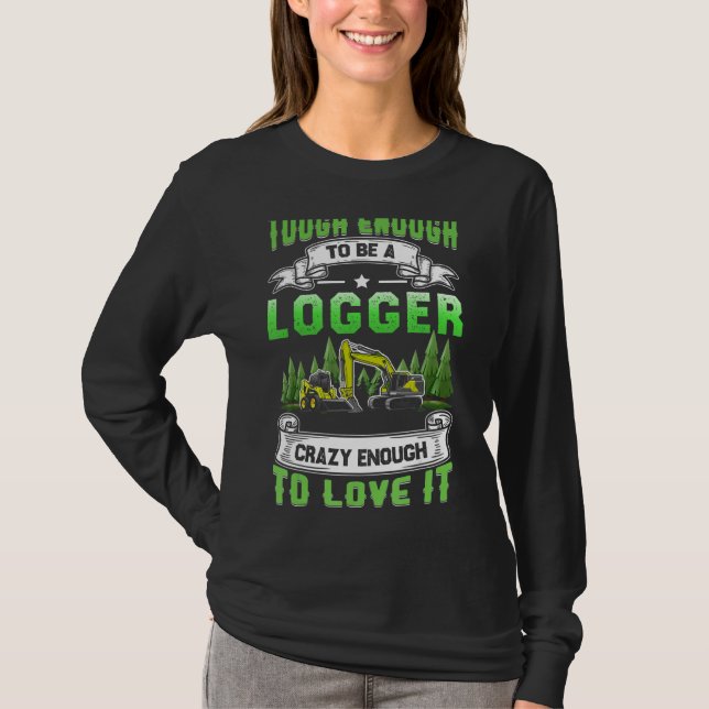 Camiseta Registro Difícil Para Ser Um Logger Skidder Driver (Frente)