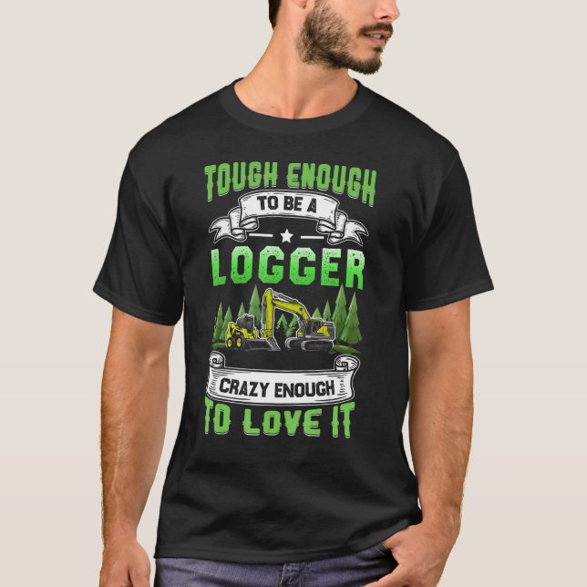 Camiseta Registro Difícil Para Ser Um Logger Skidder Driver (Frente)